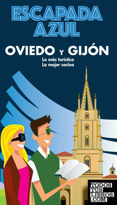 Oviedo y Gijón Escapada