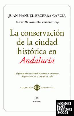 La conservación de la ciudad histórica en Andalucía