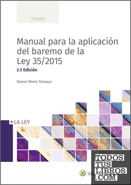 Manual para la aplicación del baremo de la Ley 35/2015 (2.ª Edición)