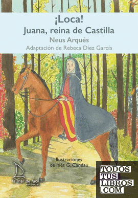 ¡Loca! Juana, reina de Castilla