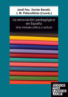 La renovación pedagógica en España. Una mirada crítica y actual