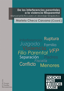 De las interferencias parentales a la violencia filioparental. Manual práctico para un abordaje terapéutico