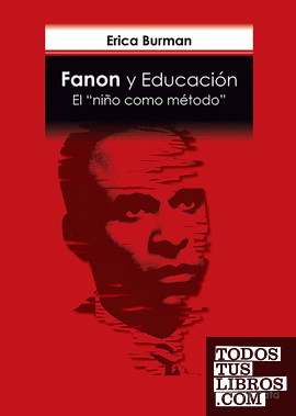 Fanon y Educación. El "niño como método"