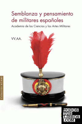 Semblanza y pensamiento de militares españoles