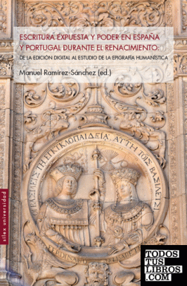 Escritura expuesta y poder en España y Portugal durante el Renacimiento
