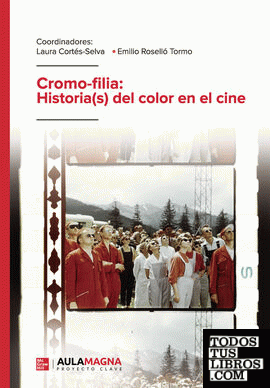 Cromo filia: Historia(s) del color en el cine