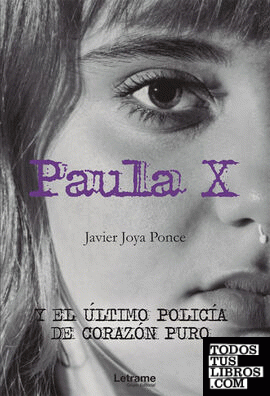 Paula X y el último policía de corazón puro