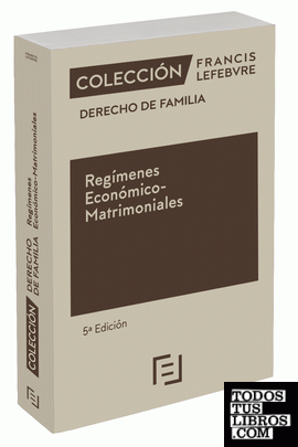 Regímenes Económico-Matrimoniales 5ª edc.