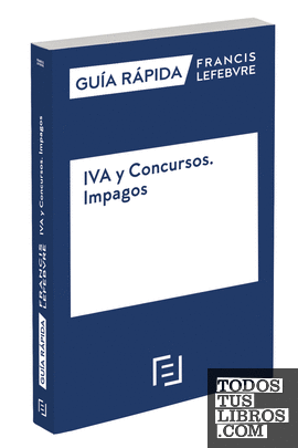 Guía Rápida IVA y Concursos. Impagos