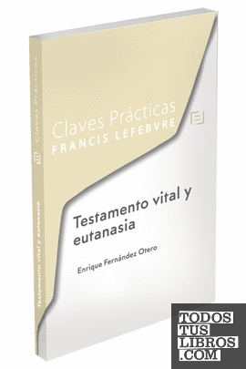 Claves Prácticas Testamento Vital y Eutanasia
