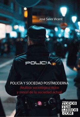 POLICÍA Y SOCIEDAD POSTMODERNA