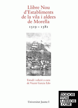 Llibre Nou d'Establiments de la vila i aldees de Morella 1519-1581