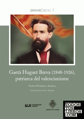 Gaetà Huguet Breva (1848-1926), patriarca del valencianisme