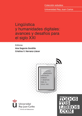 Lingüística y humanidades digitales: avances y desafíos para el siglo XXI