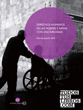 Derechos humanos de las mujeres y niñas con discapacidad. Informe España 2022