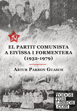 El Partit Comunista a Eivisa i Formentera (1932-1979)