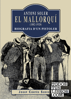 Antoni Soler, ‘el Mallorquí' (1882-1920)