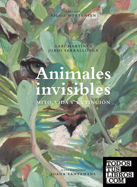 Mito, vida y extinción. Animales invisibles