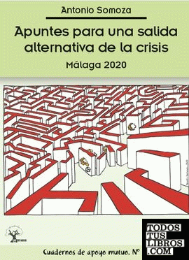 APUNTES PARA UNA SALIDA ALTERNATIVA DE LA CRISIS. MÁLAGA 2020