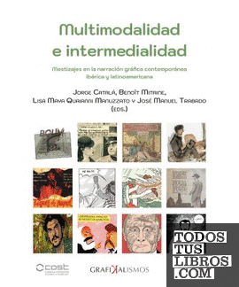 Multimodalidad e intermedialidad. Mestizajes en la narración gráfica contemporánea ibérica y latinoamericana.