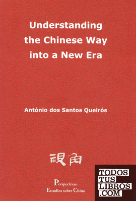 Understanding the Chinese Way into a New Era