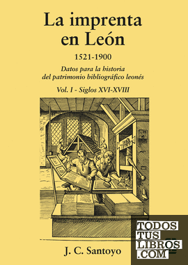 La imprenta en León. 1521-1900