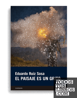 PAISAJE ES UN GRITO, EL PAISAJE ES UN GRITO, EL