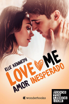 Amor inesperado (Serie Love Me 2)