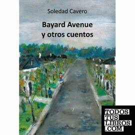 Bayard Avenue y otros cuentos