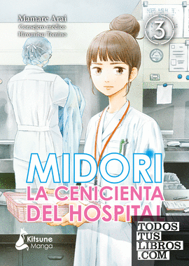 Midori, la cenicienta del hospital  Vol. 3