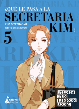 ¿Qué le pasa a la secretaria Kim? 5