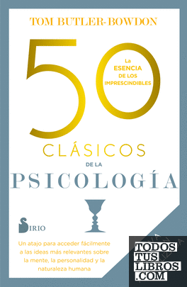 50 clásicos de la psicología. Nueva edición actualizada