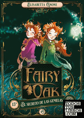 Fairy Oak 1. El secreto de las gemelas