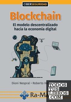 Blockchain. El modelo descentralizado hacia la economía digital