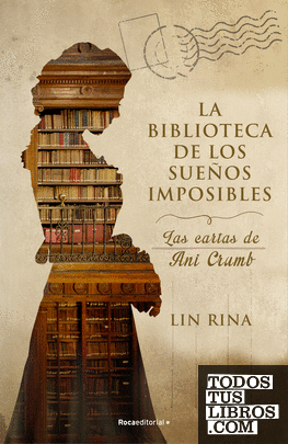 La biblioteca de los sueños imposibles, 2. Las cartas de Ani Crumb - Lin Rina 978841855751