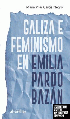 GALIZA E FEMINISMO EN EMILIA PARDO BAZÁN