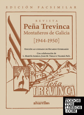 REVISTA PEÑA TREVINCA. MONTAÑEROS DE GALICIA [1944-1950] EDICIÓN FACSIMILAR.