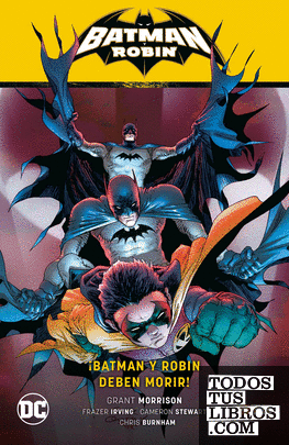 Batman y Robin vol. 03: ¡Batman y Robin deben morir! (Batman Saga - Batman y Robin Parte 6)