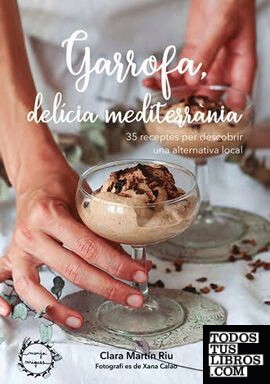 Garrofa, delícia mediterrània