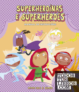 Superheroínas e superheroes. Manual de instrucións
