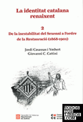 identitat catalana renaixent 2. De la inestabilitat del Sexenni a l'ordre de la Restauració (1868-1901)/La