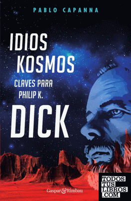 Idios kosmos. Claves para Philip K. Dick