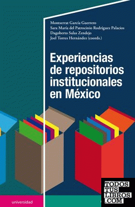 Experiencias de repositorios institucionales en México