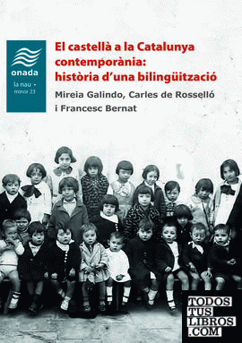 El castellà a la Catalunya contemporània: història d'una bilingüització