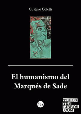 El humanismo del Marqués de Sade