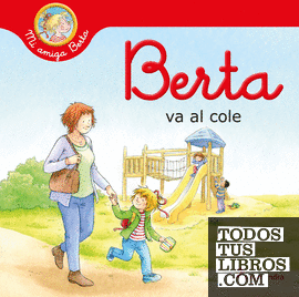 Berta va al cole (Mi amiga Berta)