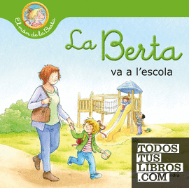 La Berta va a l'escola (El món de la Berta)