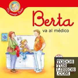 Berta va al médico (Mi amiga Berta)