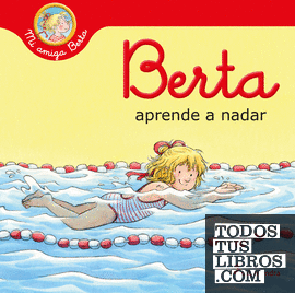 Berta aprende a nadar (Mi amiga Berta)