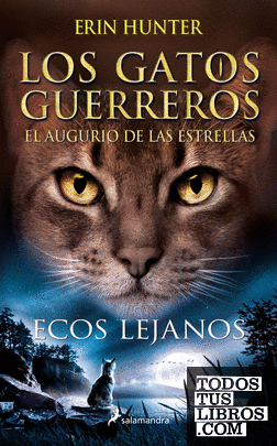 Ecos lejanos (Los Gatos Guerreros | El augurio de las estrellas 2)